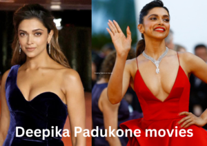 Deepika Padukone movies