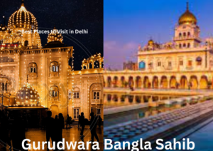 Best Places to Visit in Delhi