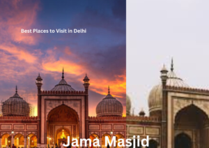 Best Places to Visit in Delhi